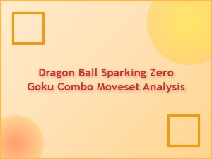 Dragon Ball Sparking Zero Goku Combo Moveset Analysis